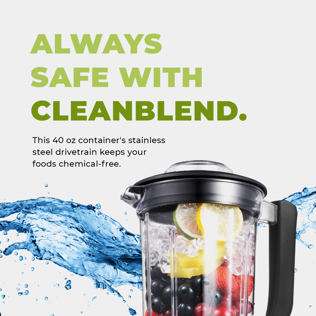 Cleanblend ULTRA: A Low Profile Countertop Blender With A BPA Free 40 oz. Container, A Stainless Steel 8 Blade System and stainless steel drivetrain. Great for smoothies, nut butters and mixing